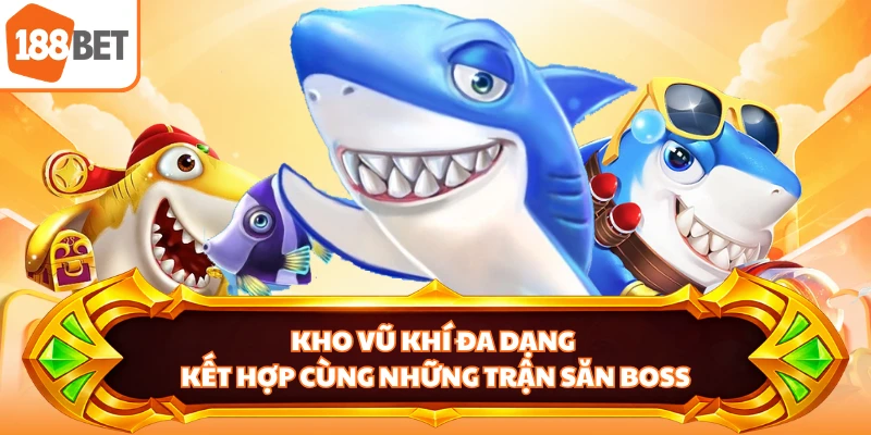 Kho vũ khí đa dạng kết hợp cùng những trận săn boss 